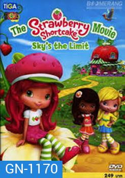 Strawberry Shortcake Movie:Sky's the Limit สตรอเบอร์รี่ชอร์ทเค้ก เดอะมูฟวี่