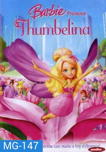 Barbie Presents Thumbelina บาร์บี้ ทัมเบลิน่า