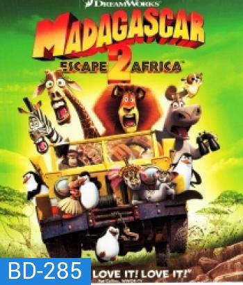 Madagascar 2 มาดากัสการ์ 2