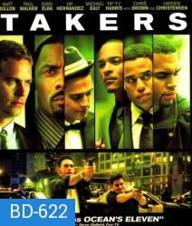 Takers (2010) พลิกแผนปล้นระห่ำนรก