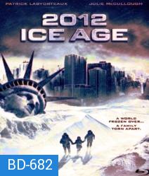 2012 Ice Age ยุคน้ําแข็งล้างโลก