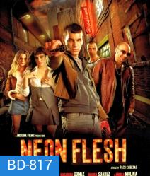 Neon flesh (2010) แสบ!!! แบบมาเฟีย