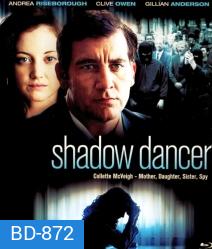 Shadow Dancer (2012) เงามรณะเกมจารชน