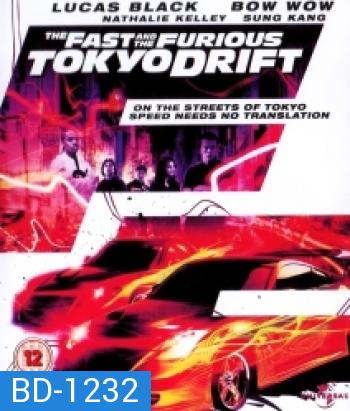 The Fast and the Furious: Tokyo Drift (2006) เร็ว..แรงทะลุนรก ซิ่งแหกพิกัดโตเกียว - Fast and Furious 3
