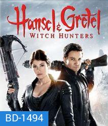 Hansel & Gretel: Witch Hunters (2013) ฮันเซล & เกรเกล นักล่าแม่มดพันธุ์ดิบ 3D