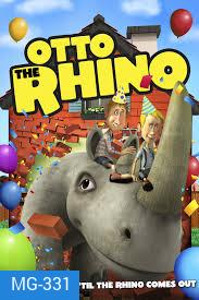 Otto Is A Rhino อ็อตโต้ แรดเหลืองมหัศจรรย์