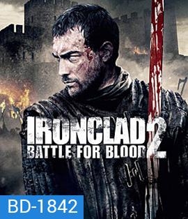 Ironclad 2: Battle for Blood ทัพเหล็กโค่นอำนาจ 2