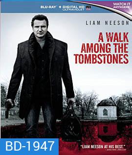 A Walk Among The Tombstones พลิกเกมนรกล่าสุดโลก