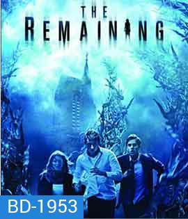 The Remaining หายนะสูบโลก