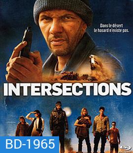Intersections จุดวัดใจ ทะเลทรายเดือด