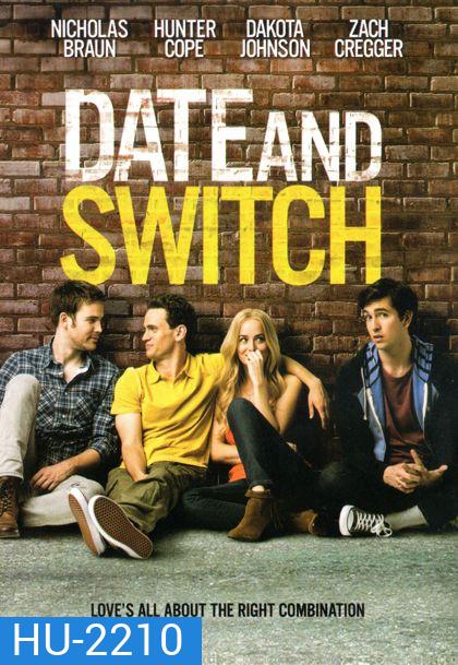 Date And Switch สลับคู่ รักแรกไฮสคูล