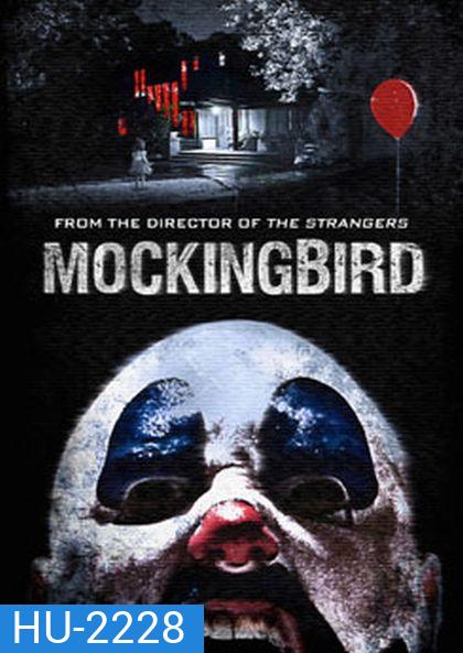 Mockingbird วิดีโอสยอง เกมมรณะ