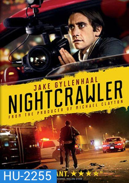 Nightcrawler เหยี่ยวข่าวคลั่ง ล่าข่าวโหด