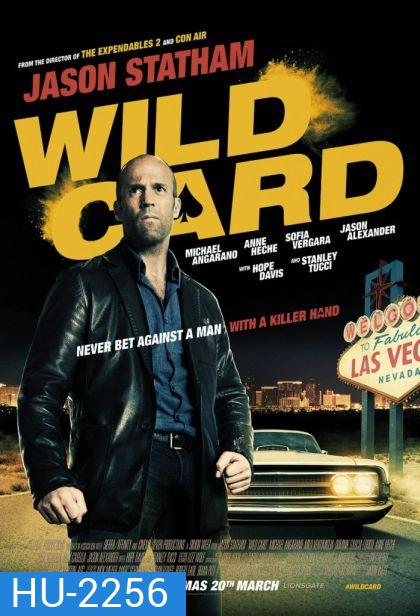 Wild Card นักฆ่า เอโพธิ์ดำ