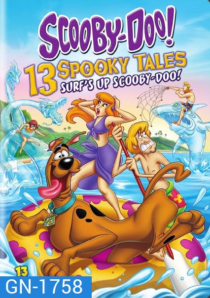 Scooby-Doo! 13 Spooky Tales : Surf s Up Scooby-Doo! (2015) | สคูบี้ดู โต้คลื่นป่วนคดีปีศาจ