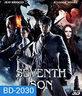 Seventh Son (2015) บุตรคนที่ 7 สงครามมหาเวทย์ 3D