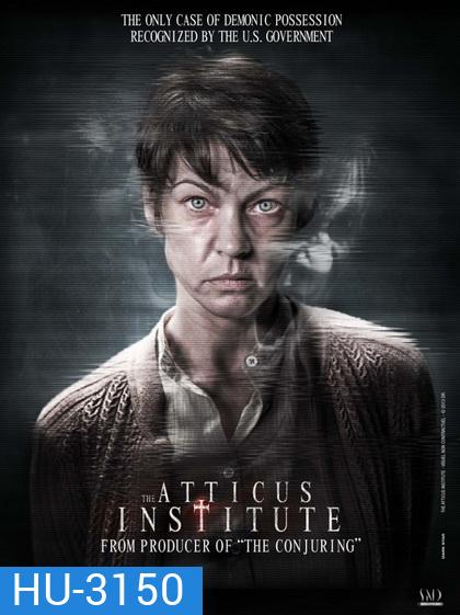 The Atticus Institute วิญญาณหลอน เฮี้ยนสุดนรก