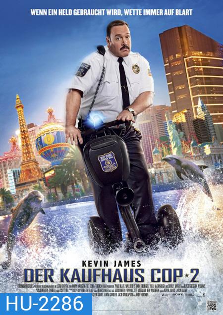 Paul Blart Mall Cop 2 พอล บลาร์ท ยอดรปภ. หงอไม่เป็น 2