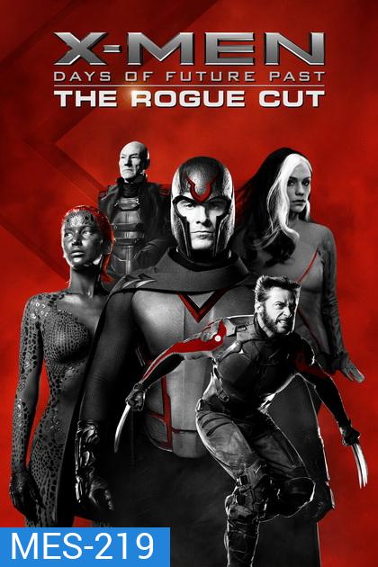 X-Men: Days Of Future Past (The Rouge Cut) X-เม็น สงครามวันพิฆาตกู้อนาคต (ฉบับพิเศษ)