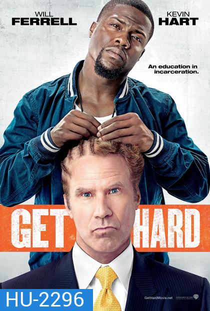 Get Hard มือใหม่หัดห้าว