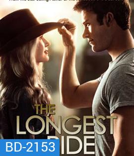The Longest Ride เดอะ ลองเกส ไรด์ ระยะทางพิสูจน์รัก