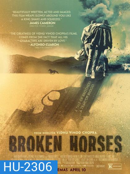 Broken Horses เส้นทางโหด สายเลือดระห่ำ