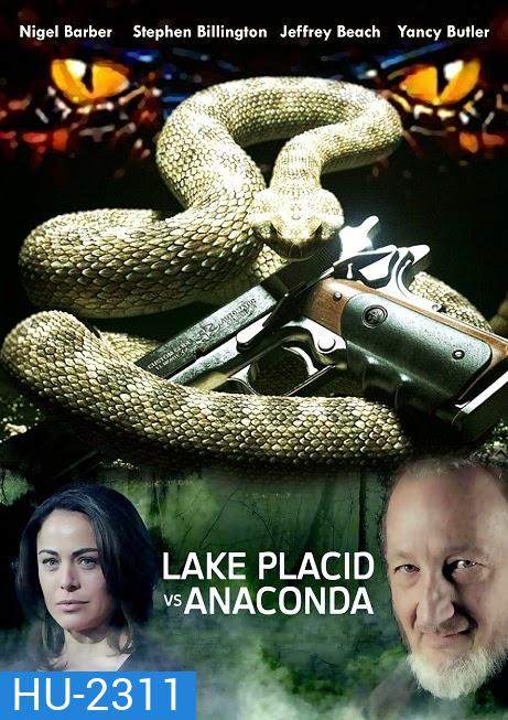Lake Placid vs. Anaconda (2015) โคตรเคี่ยม ปะทะ อนาคอนด้า