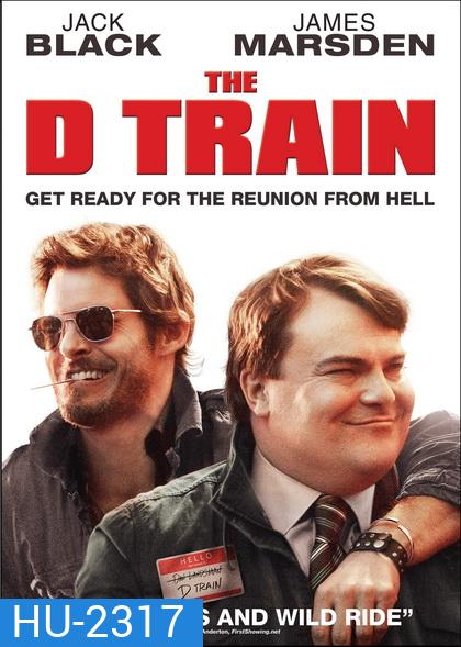 The D Train คู่ซี้คืนสู่เหย้า