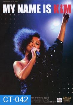 บันทึกการแสดงสด My Name Is Kim