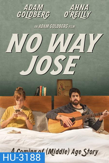 No Way Jose ขาร็อค ขอรักอีกครั้ง 2015