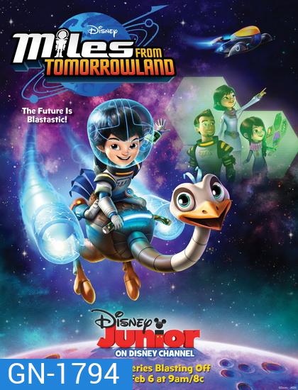 Miles From Tomorrowland: Let s Rocket! ไมล์ส จาก ทูมอโรว์แลนด์
