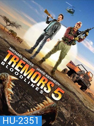 TREMORS 5 BLOODLINE ทูตนรกล้านปี ภาค 5