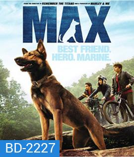Max (2015) แม็กซ์ สี่ขาผู้กล้าหาญ