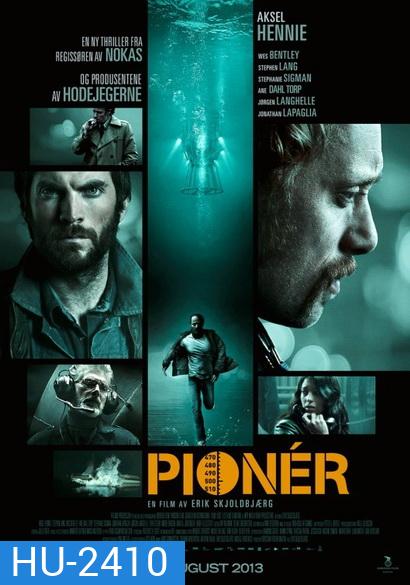 PIONEER มฤตยูลับใต้โลก