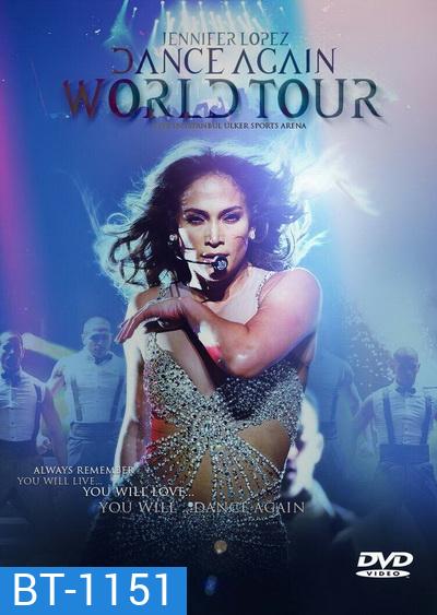 Jennifer Lopez: Dance Again เจนนิเฟอร์ โลเปซ: แด๊นซ์ดับโลก