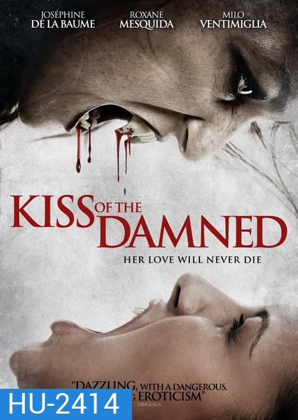 KISS OF THE DAMNED จุมพิตต้องคำสาป (2012)