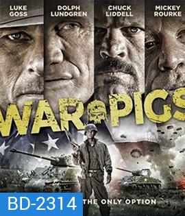 War Pigs (2015) พลระห่ำพันธุ์ลุยแหลก