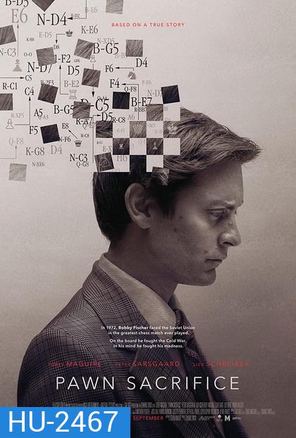 Pawn Sacrifice เดิมพันชาติรุกฆาตโลก