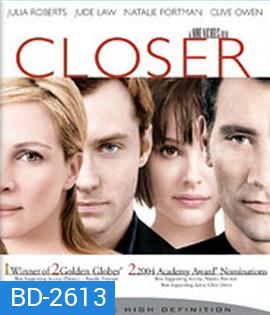 Closer (2004) ขอหยุดไฟรักไว้ที่เธอ