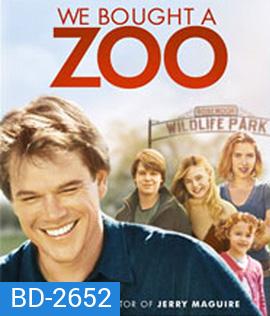 We Bought a Zoo (2011) สวนสัตว์อัศจรรย์ ของขวัญให้ลูก