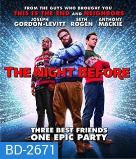 The Night Before แก๊งเพี้ยนเกรียนข้ามคืน