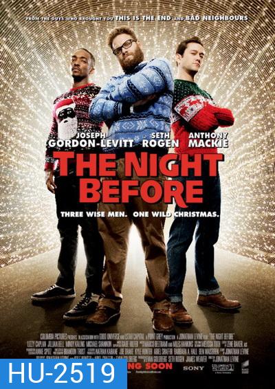 THE NIGHT BEFORE แก๊งเพี้ยนเกรียนข้ามคืน
