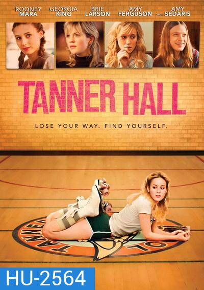 Tanner Hall เทนเนอร์ ฮอลล์ สวรรค์รักไม่สิ้นสุด
