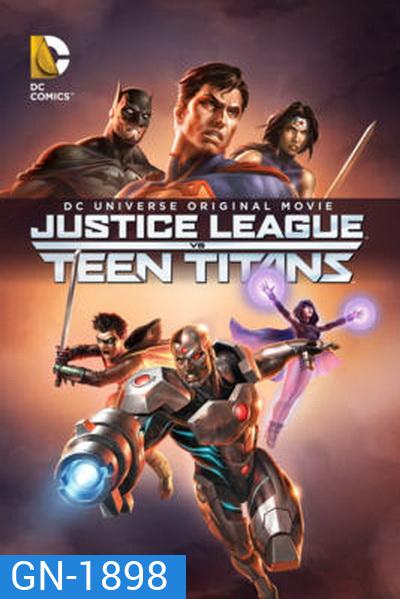 Justice League vs Teen Titans จัสติซ ลีก ปะทะ ทีน ไททัน