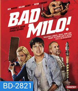 Bad Milo! (2013) แบดไมโล เบ่งมาขย้ำ