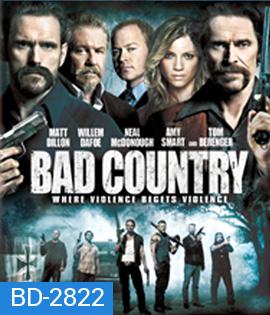Bad Country (2013) คู่ระห่ำล้างเมืองโฉด