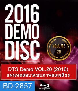 DTS Demo VOL.20 (2016) แผ่นทดสอบระบบภาพและเสียง