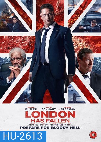 London Has Fallen ผ่ายุทธการถล่มลอนดอน