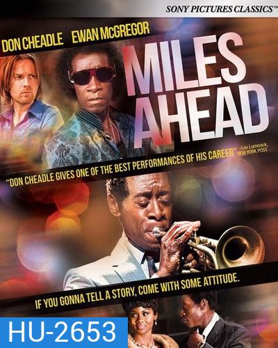 Miles Ahead (2015) ไมลส์เดวิส: ดนตรีอาร์ตบันดาลฝัน