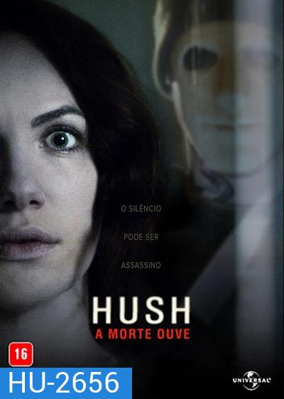 HUSH ฆ่าเธอให้เงียบสนิท